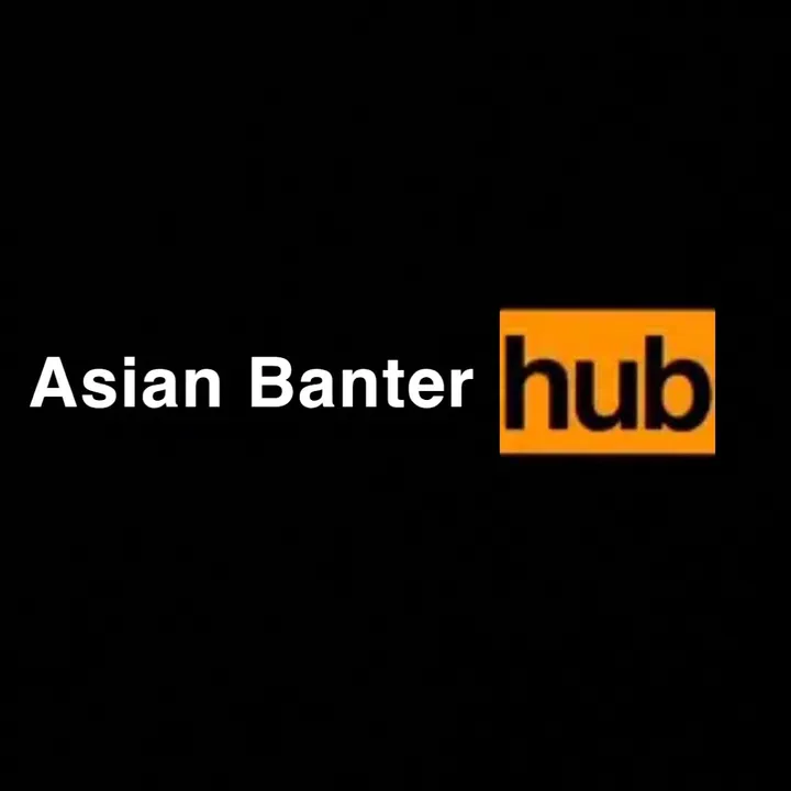 @asianbanterhub