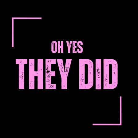 Oh Yes They Did - original sound