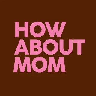 @howaboutmom